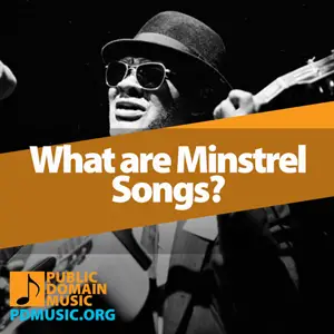 what-are-minstrel-songs