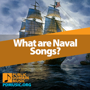 what-are-naval-songs
