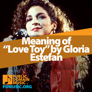 love-toy-by-gloria-estefan-meaning