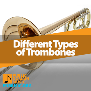 different-types-of-trombones