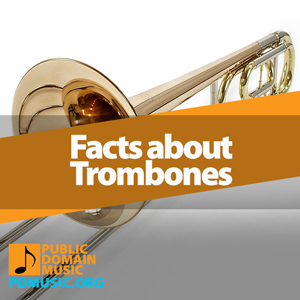 facts-about-trombones