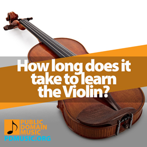 how-long-does-it-take-to-learn-the-violin