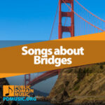 Bridge Sign Music 31 Greatest & Most Famous Songs About Bridges Ever Written - Public ...